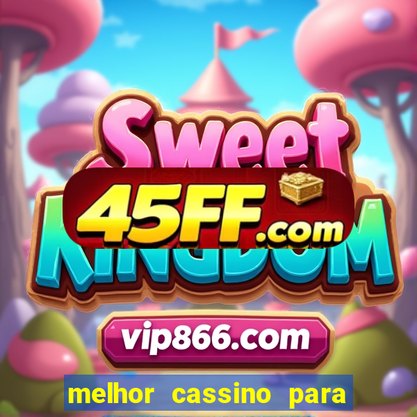 melhor cassino para jogar fortune tiger